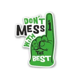 Don't Mess With The Best - vinyl autosticker - waterdicht - 13 * 8,5 cmStickers